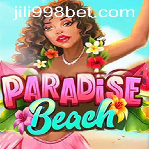 Explore the Exciting World of ParadiseBeach and JILI998.COM